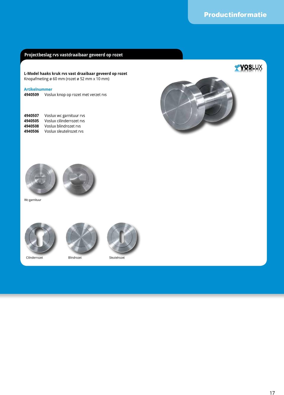 rozet met verzet rvs 4940507 Voslux wc garnituur rvs 4940505 Voslux cilinderrozet rvs 4940508