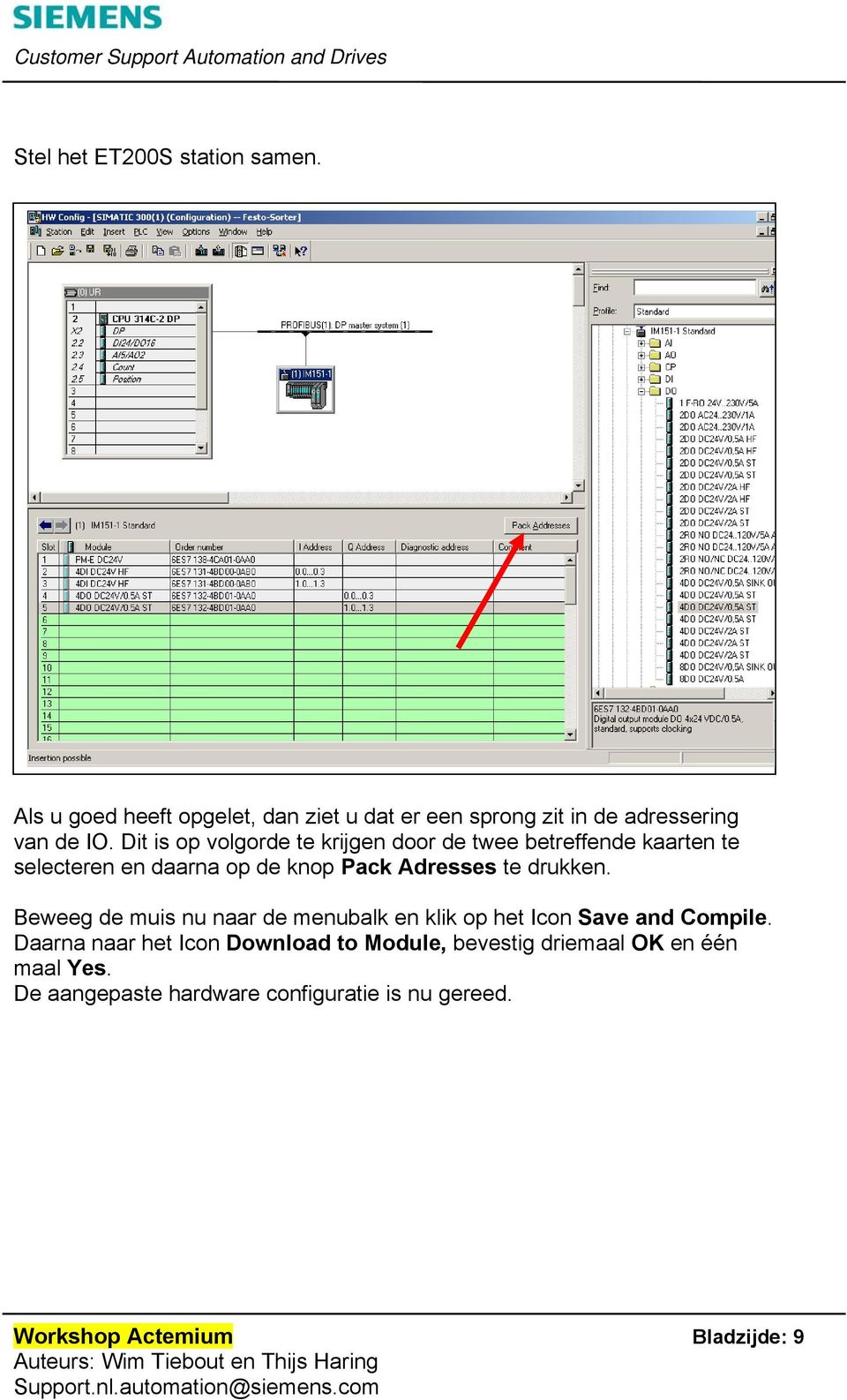 drukken. Beweeg de muis nu naar de menubalk en klik op het Icon Save and Compile.