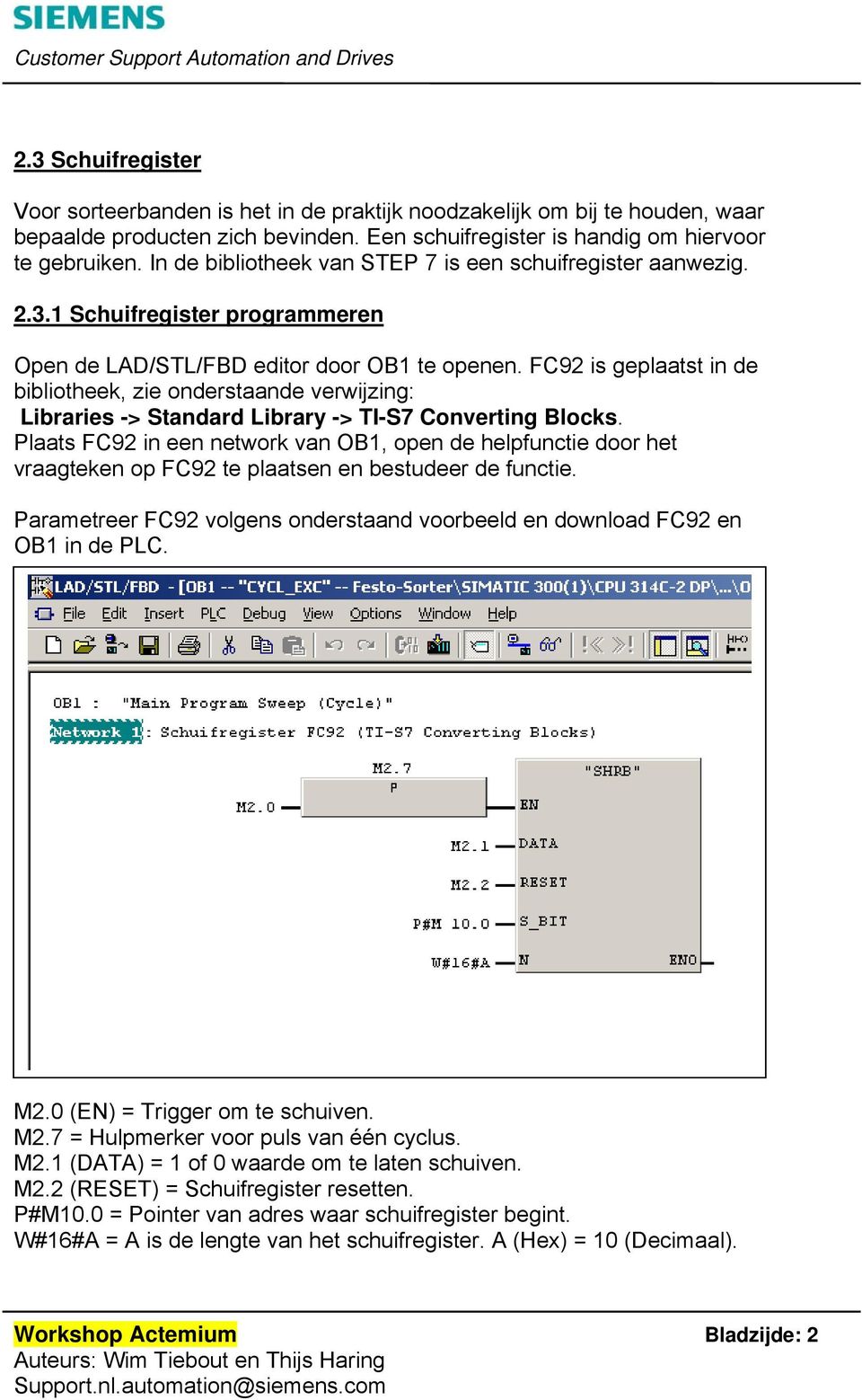 FC92 is geplaatst in de bibliotheek, zie onderstaande verwijzing: Libraries -> Standard Library -> TI-S7 Converting Blocks.