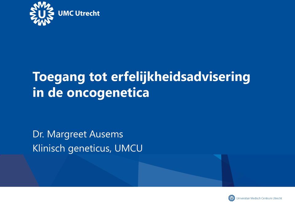 in de oncogenetica Dr.