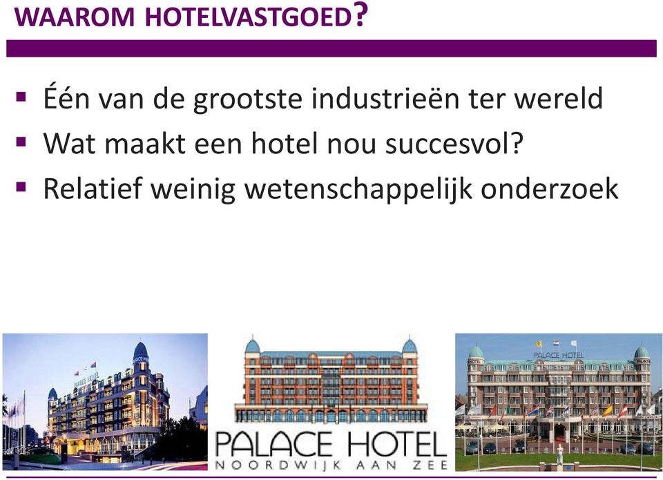 wereld Wat maakt een hotel nou