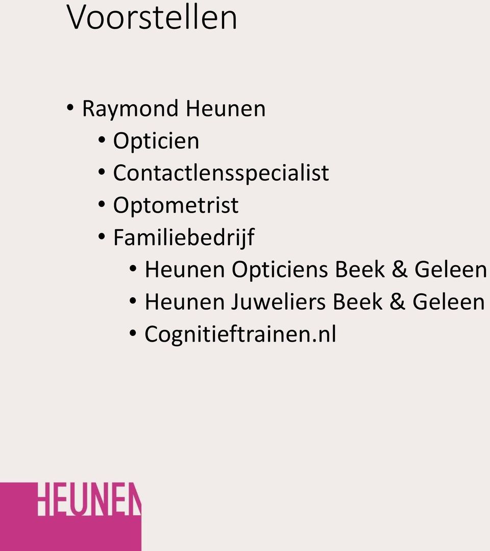 Familiebedrijf Heunen Opticiens Beek &