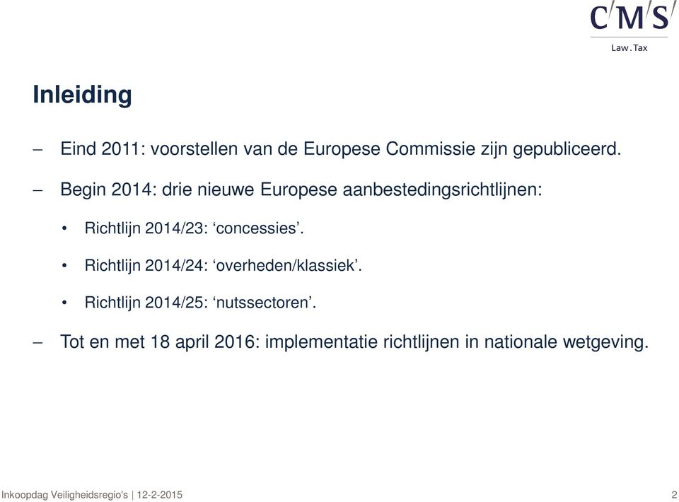 concessies. Richtlijn 2014/24: overheden/klassiek.