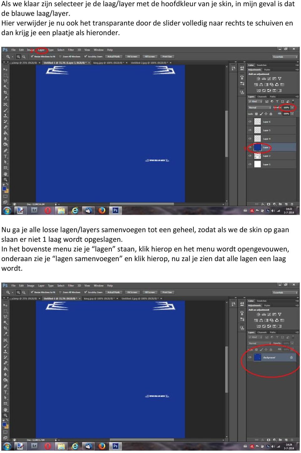 Nu ga je alle losse lagen/layers samenvoegen tot een geheel, zodat als we de skin op gaan slaan er niet 1 laag wordt opgeslagen.