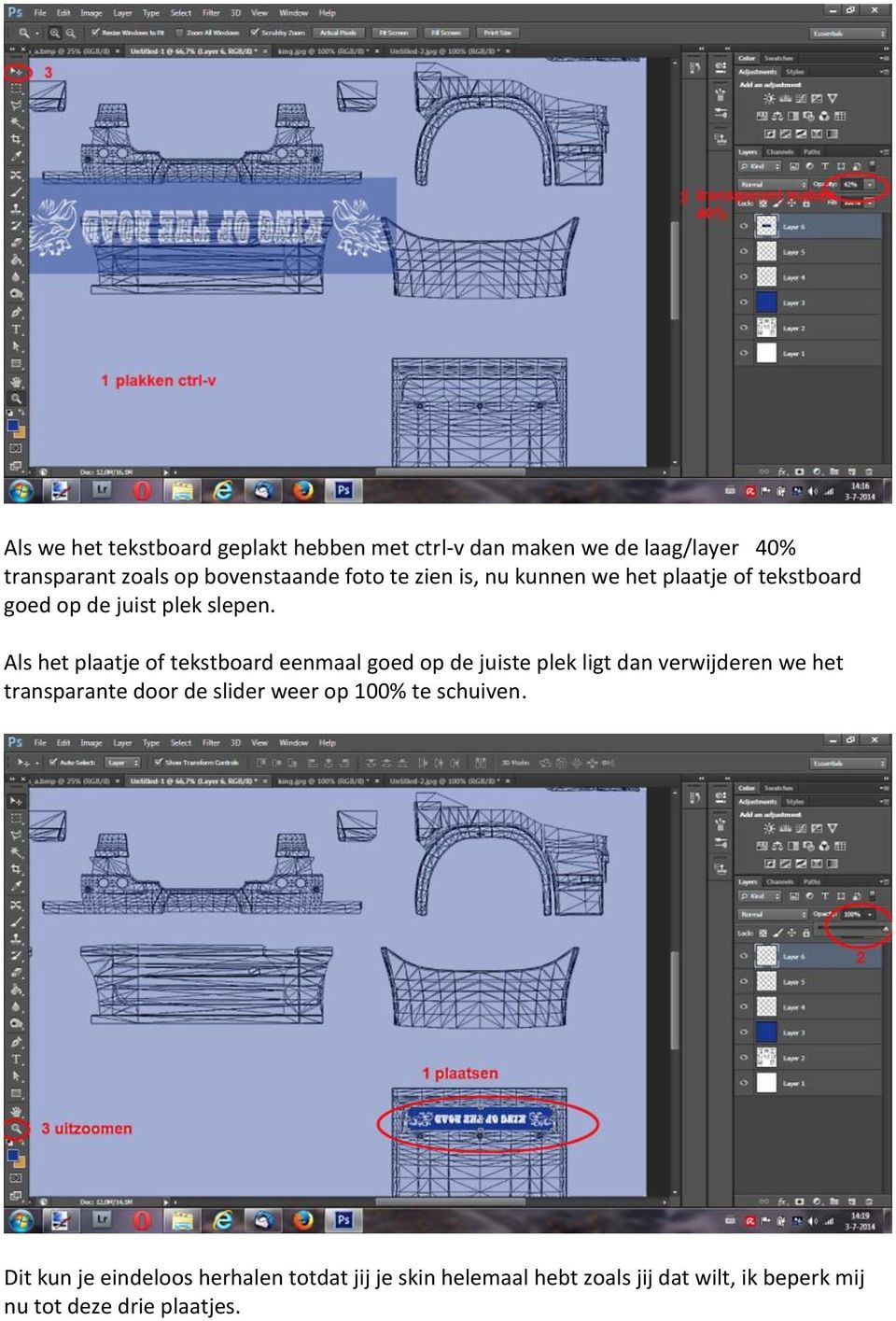 Als het plaatje of tekstboard eenmaal goed op de juiste plek ligt dan verwijderen we het transparante door de slider