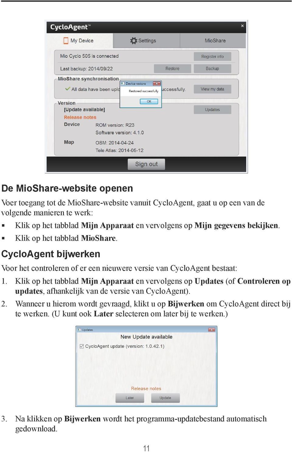Klik op het tabblad Mijn Apparaat en vervolgens op Updates (of Controleren op updates, afhankelijk van de versie van CycloAgent). 2.