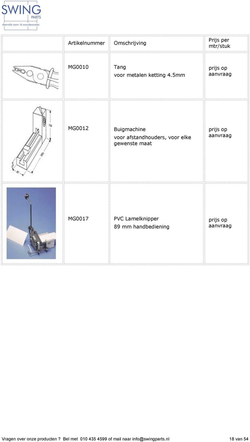 maat prijs op aanvraag MG0017 PVC Lamelknipper 89 mm handbediening prijs op aanvraag