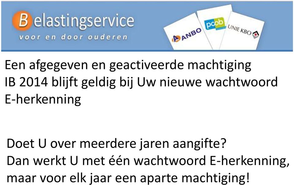 over meerdere jaren aangifte?