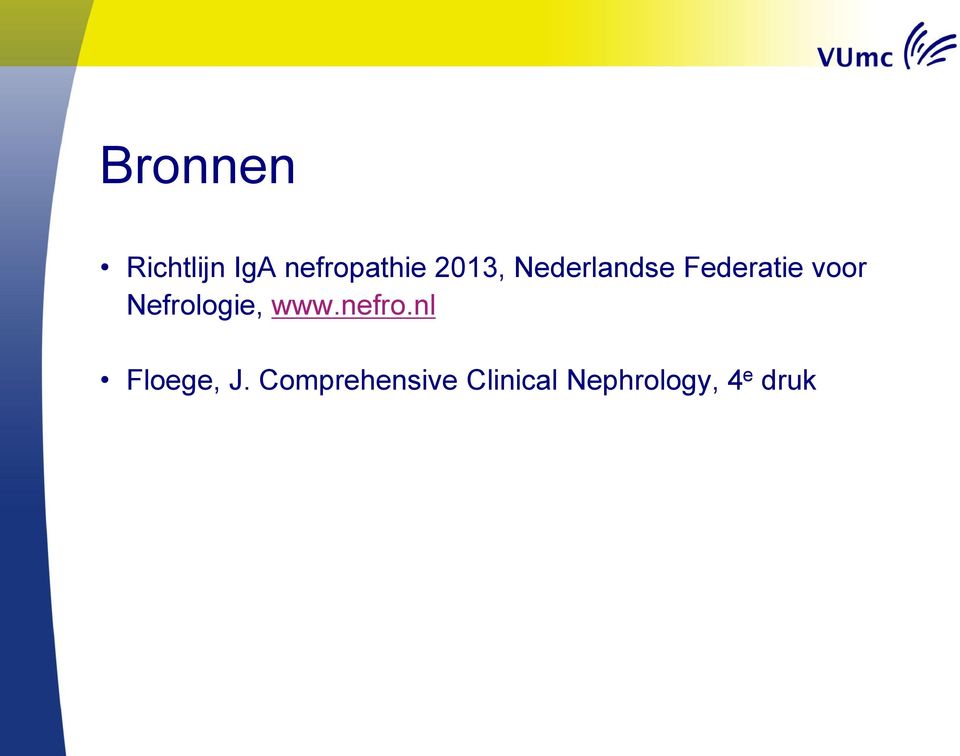 Nefrologie, www.nefro.nl Floege, J.