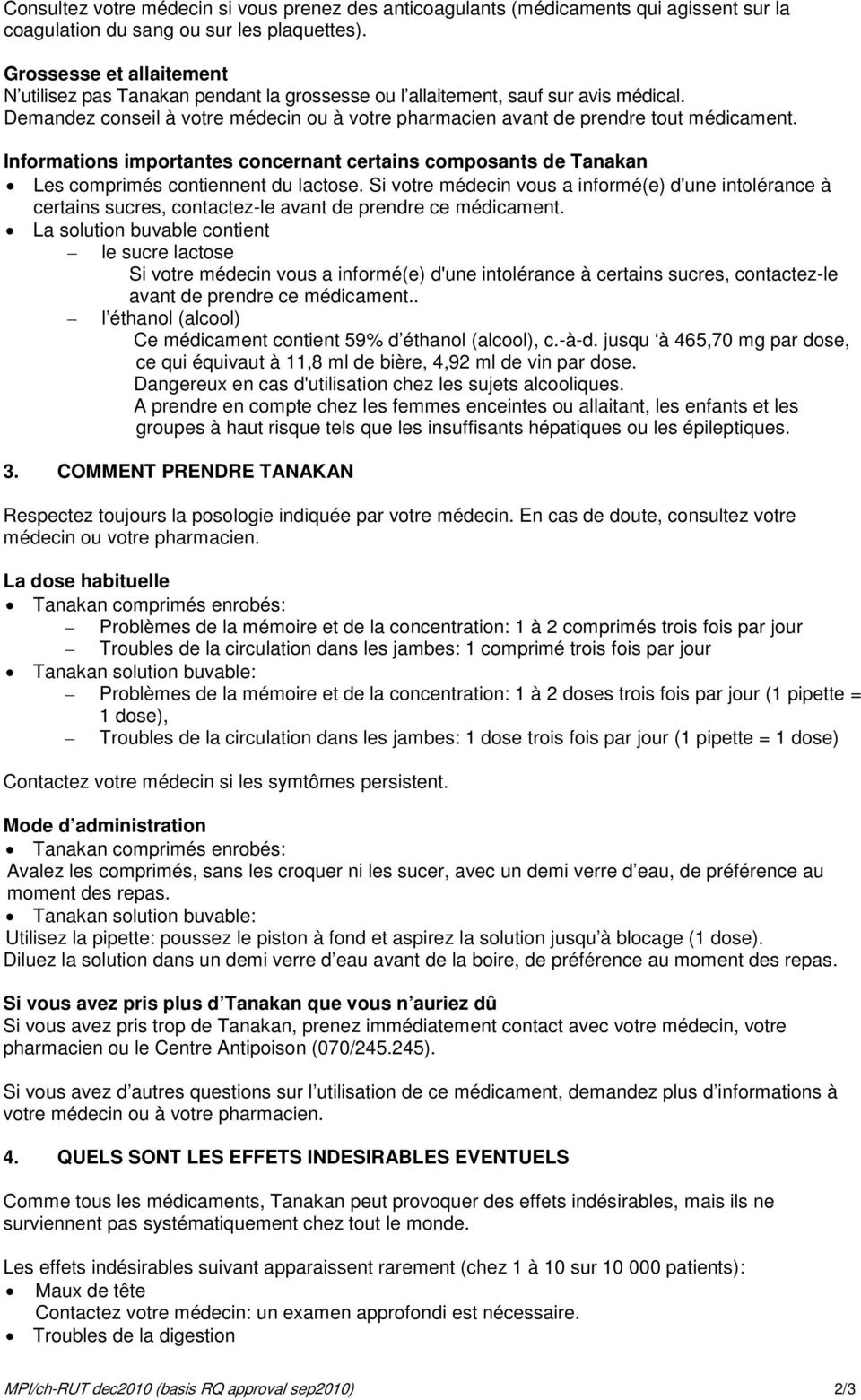 Informations importantes concernant certains composants de Tanakan Les comprimés contiennent du lactose.