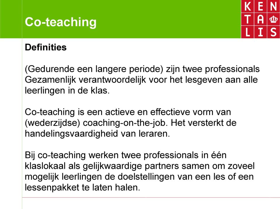 Co-teaching is een actieve en effectieve vorm van (wederzijdse) coaching-on-the-job.