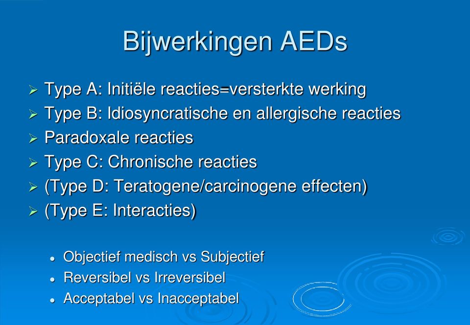 Chronische reacties (Type D: Teratogene/carcinogene effecten) (Type E: