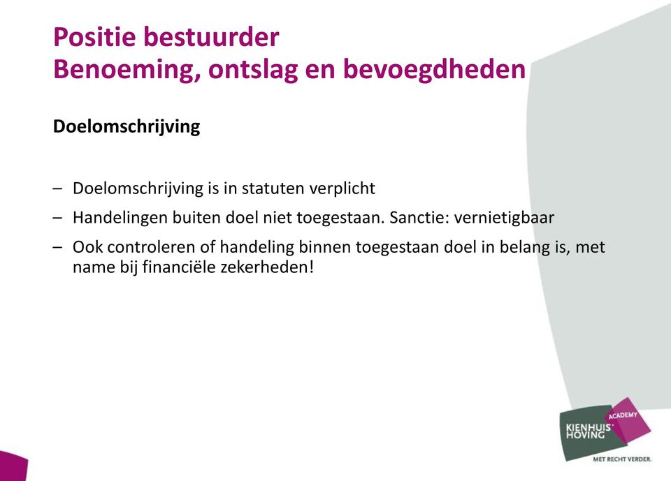 Sanctie: vernietigbaar Ook controleren of handeling