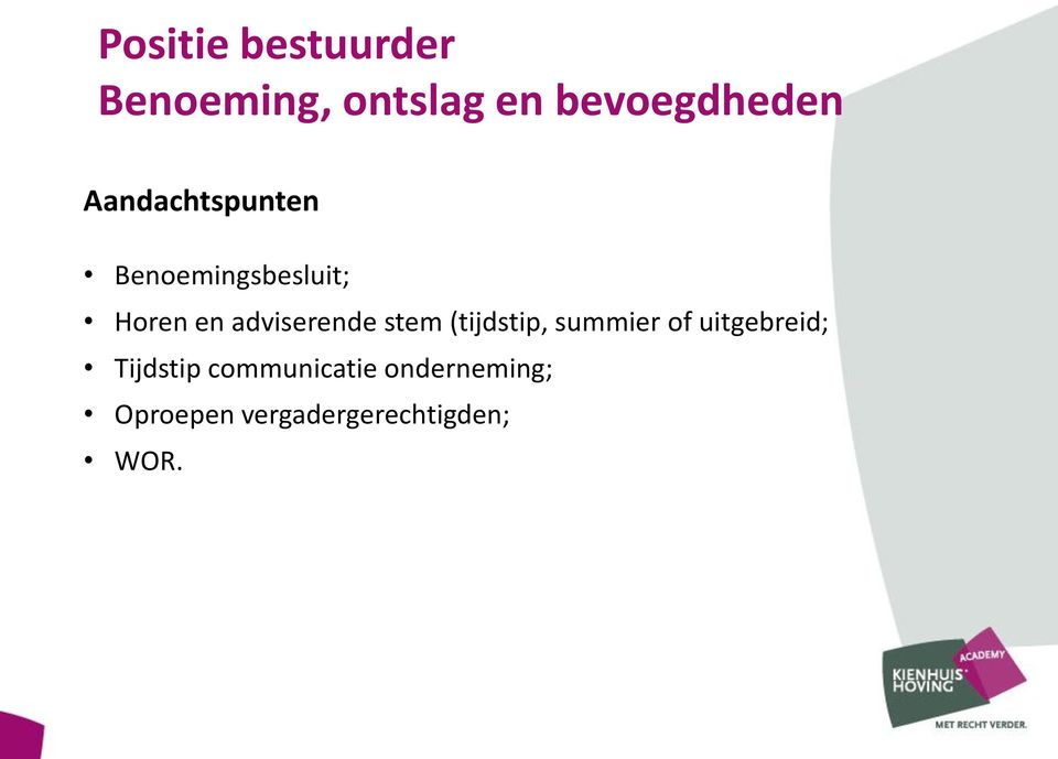 uitgebreid; Tijdstip communicatie