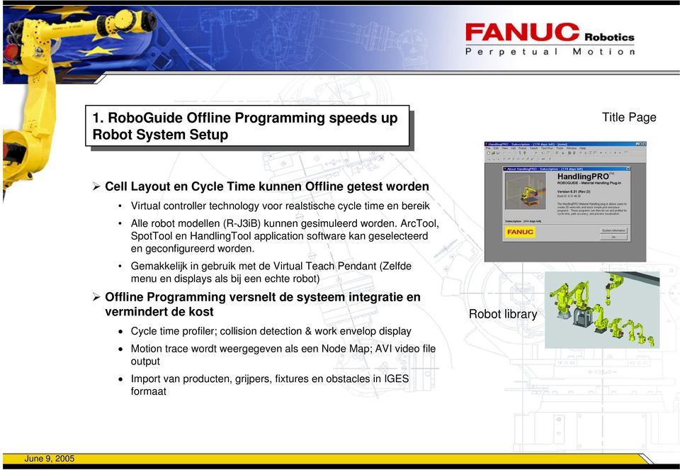 ArcTool, SpotTool en HandlingTool application software kan geselecteerd en geconfigureerd worden.