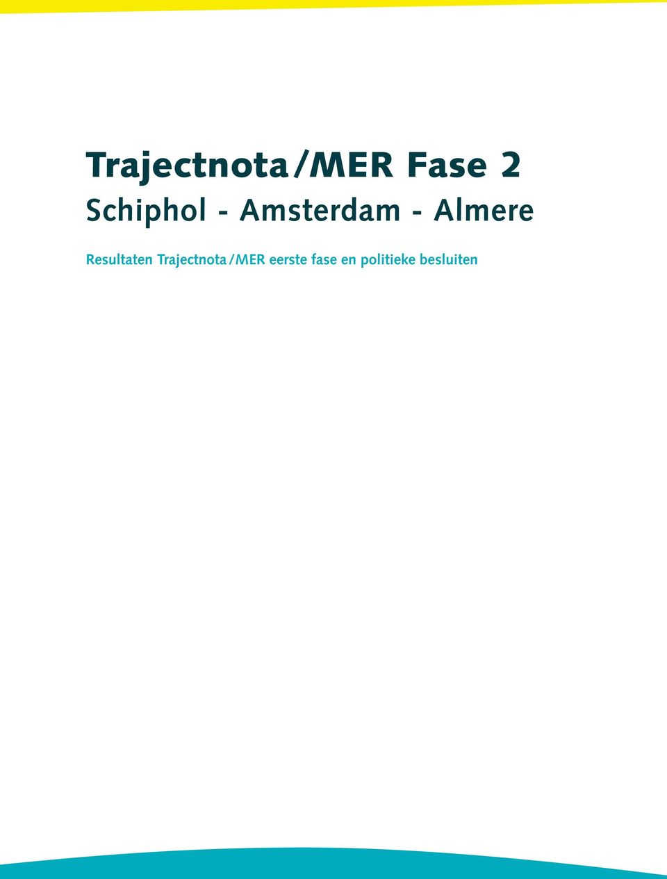 Almere Resultaten