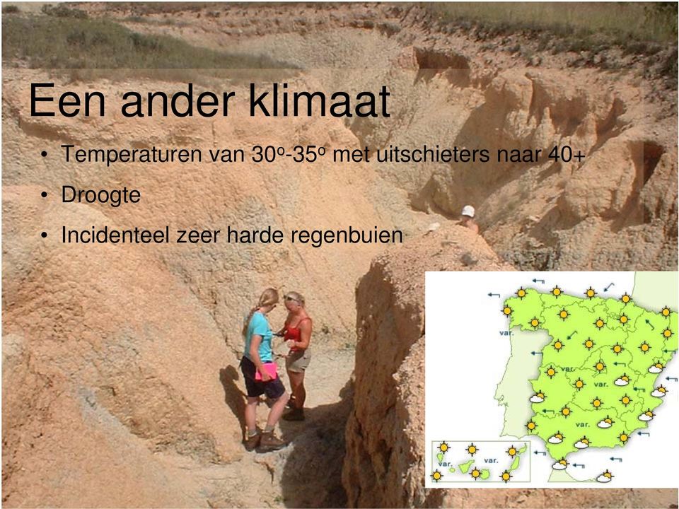 met uitschieters naar 40+