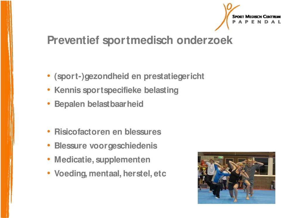 belastbaarheid Risicofactoren en blessures Blessure