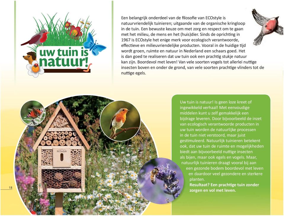 roducten Vooral in de uidige ti d wordt groen, ruimte en natuur in Nederland een schaars goed.