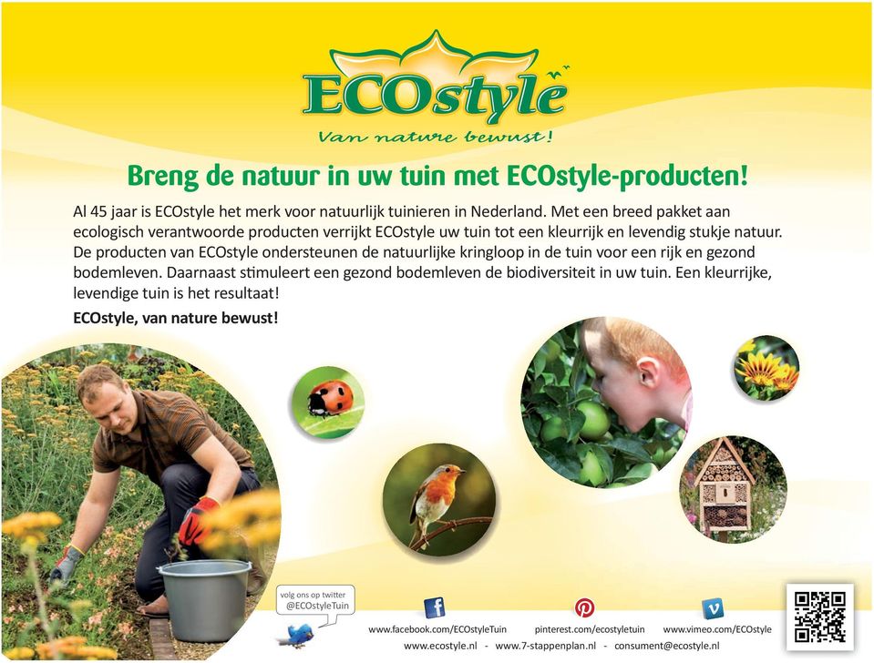 De producten van ECOstyle ondersteunen de natuurlijke kringloop in de tuin voor een rijk en gezond bodemle en Daarnaast stimuleert een gezond bodemle en de biodi ersiteit in u tuin Een