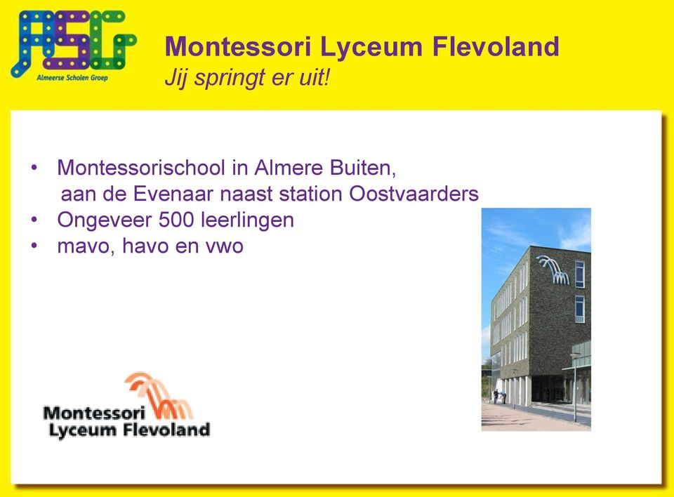 Montessorischool in Almere Buiten, aan de