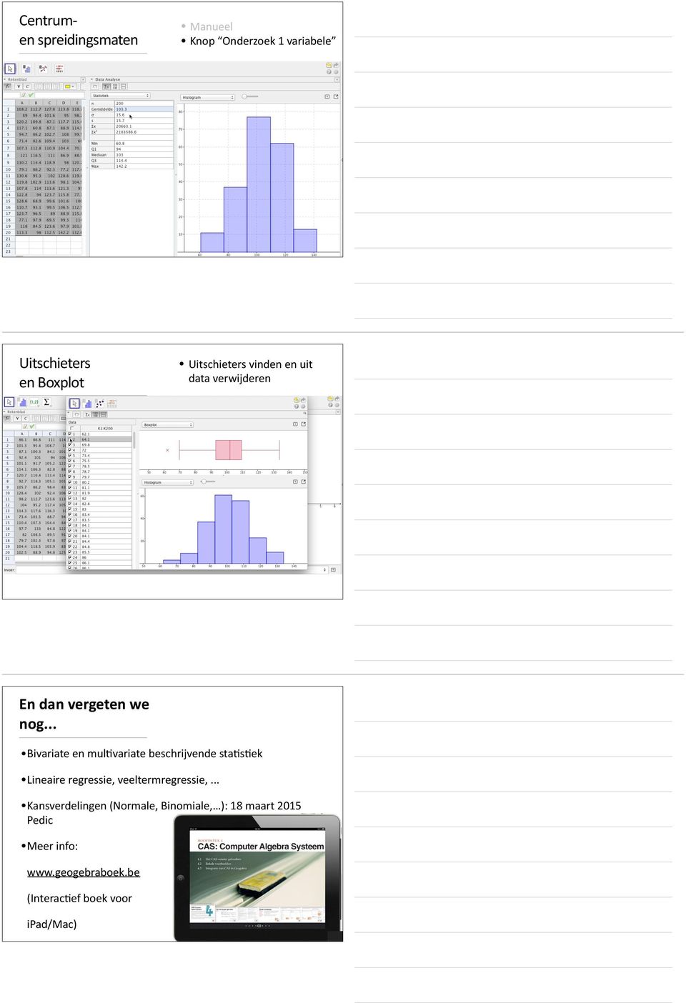 .. Bivariate en mulpvariate beschrijvende stapspek Lineaire regressie, veeltermregressie,.