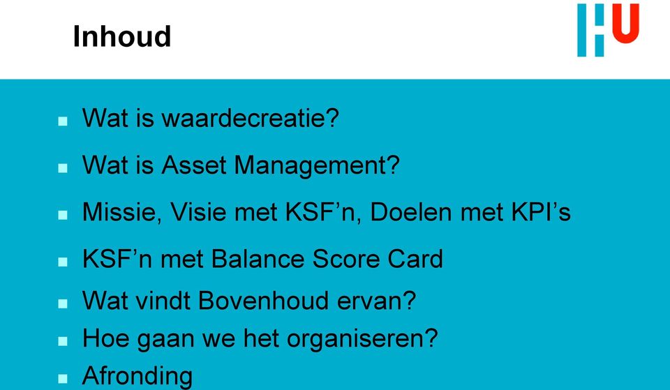 Missie, Visie met KSF n, Doelen met KPI s KSF n