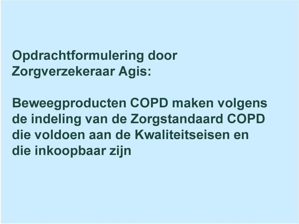 indeling van de Zorgstandaard COPD die