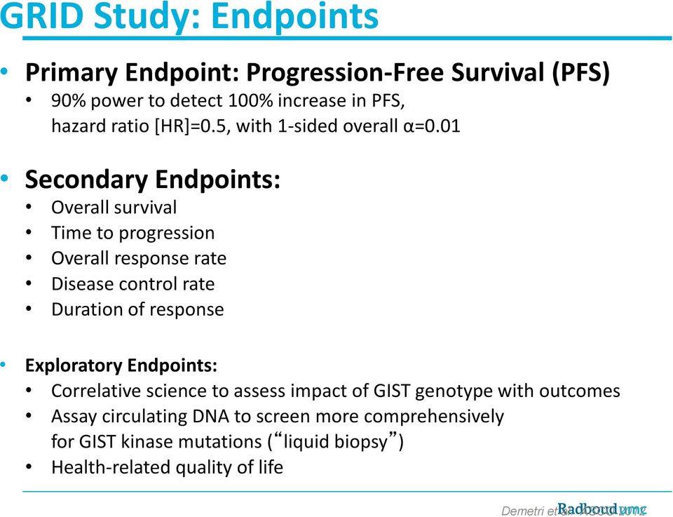 01 Secondary Endpoints: Overall survival Time to progression Overall response rate Disease control rate Duration of response