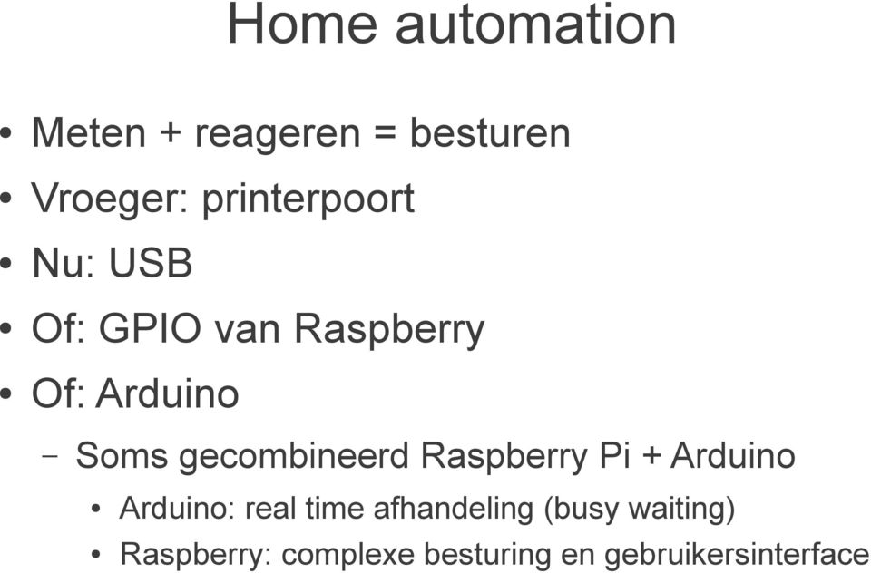 gecombineerd Raspberry Pi + Arduino Arduino: real time