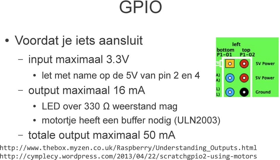 weerstand mag motortje heeft een buffer nodig (ULN2003) totale output maximaal 50 ma