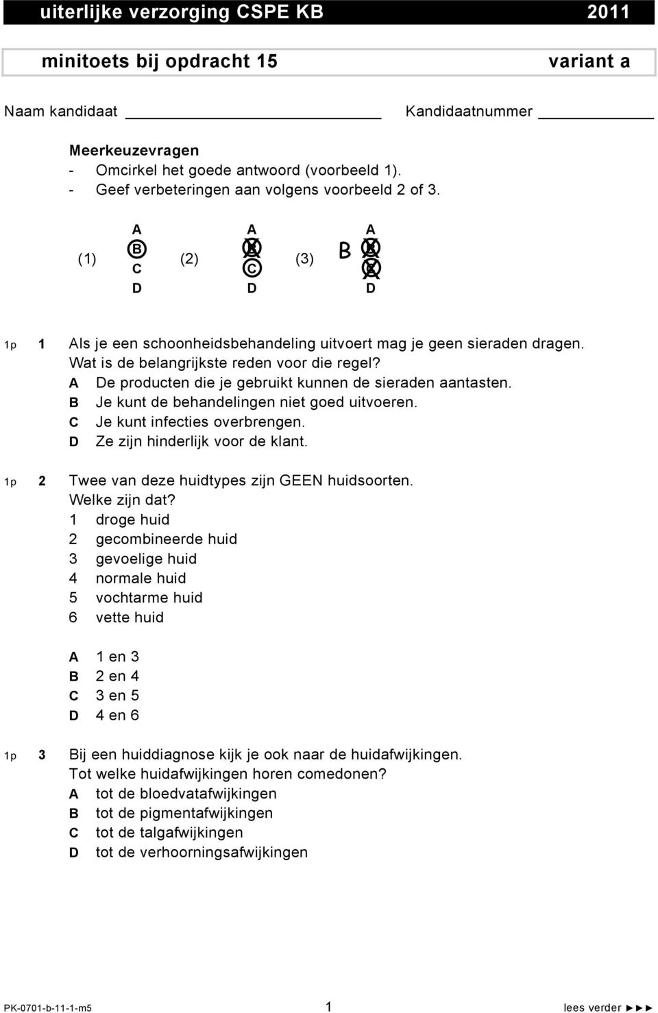 Wat is de belangrijkste reden voor die regel? e producten die je gebruikt kunnen de sieraden aantasten. B Je kunt de behandelingen niet goed uitvoeren. C Je kunt infecties overbrengen.