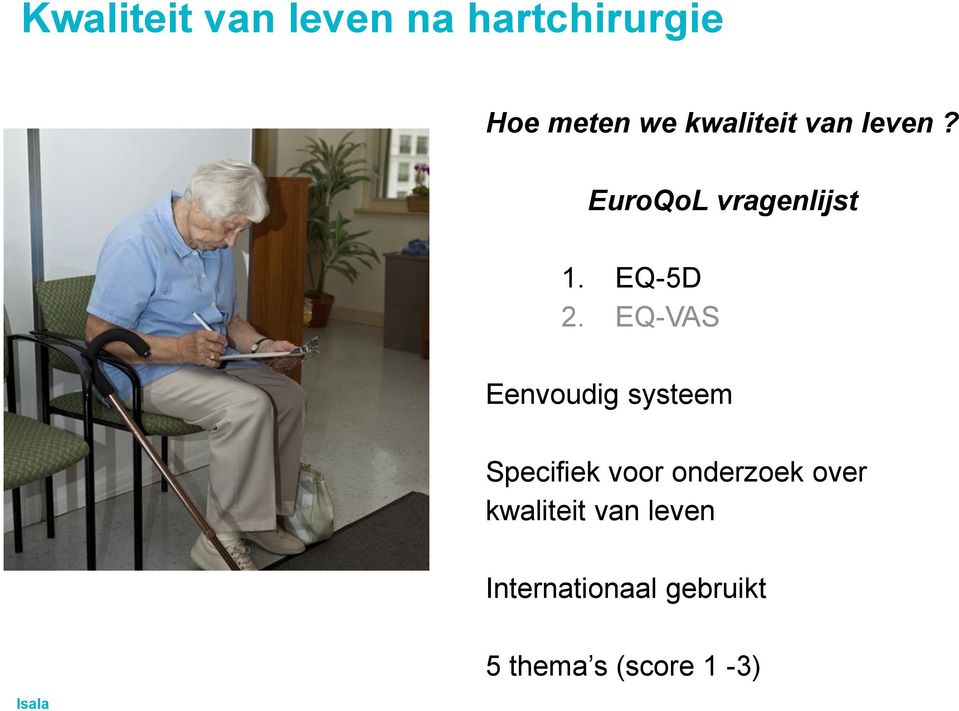 EQ-VAS Eenvoudig systeem Specifiek voor