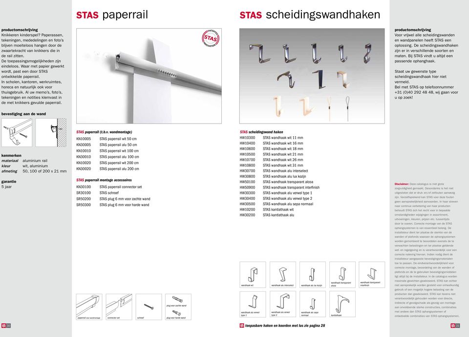 Al uw memo s, foto s, tekeningen en notities klemvast in de met knikkers gevulde paperrail. Voor vrijwel alle scheidingswanden en wandpanelen heeft STAS een oplossing.