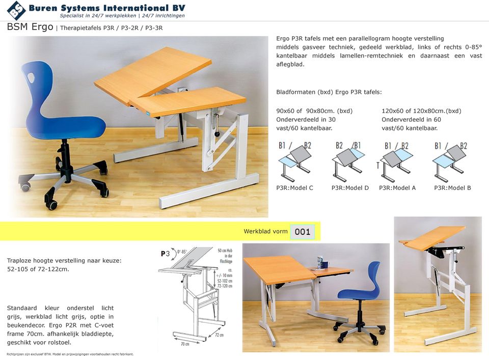 120x60 of 120x80cm.(bxd) Onderverdeeld in 60 vast/60 kantelbaar.