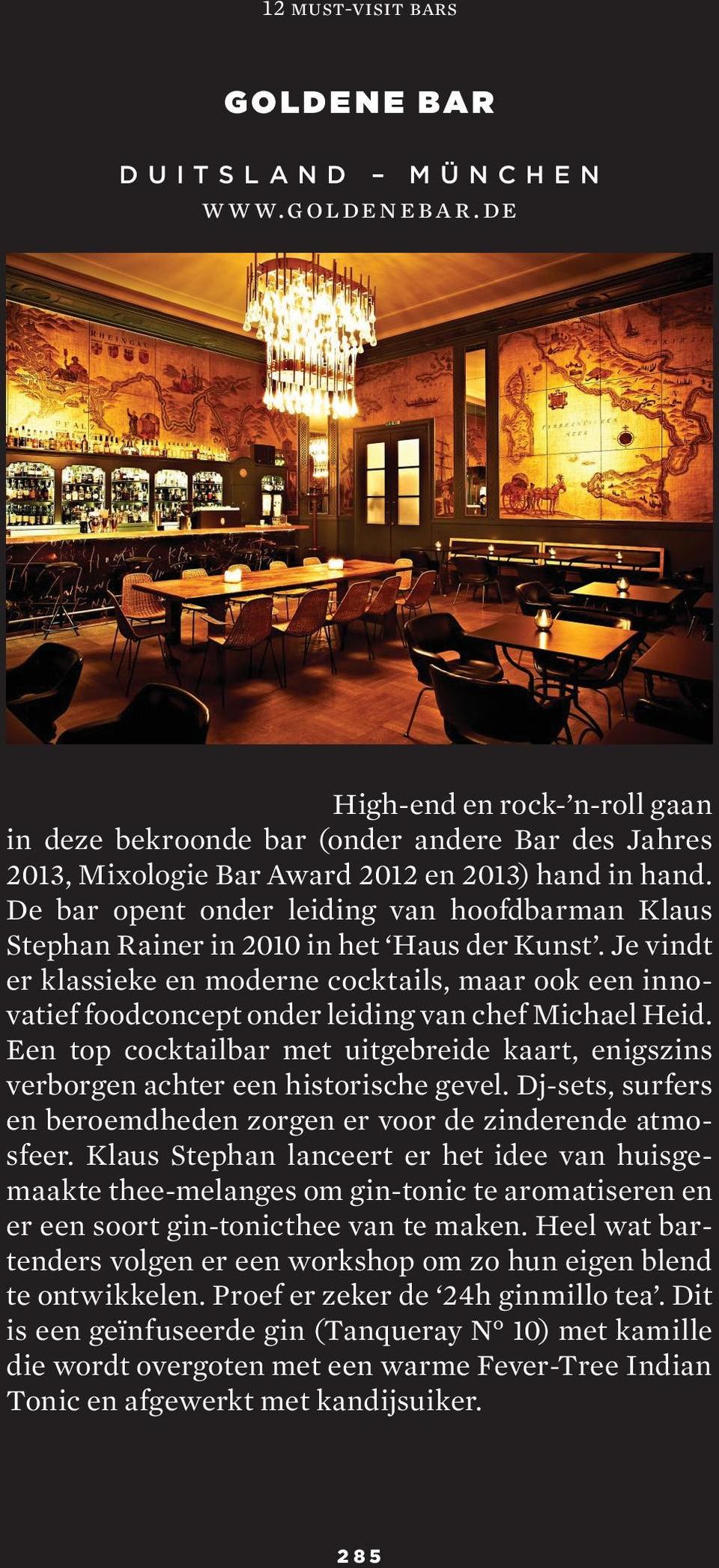 De bar opent onder leiding van hoofdbarman Klaus Stephan Rainer in 2010 in het Haus der Kunst.