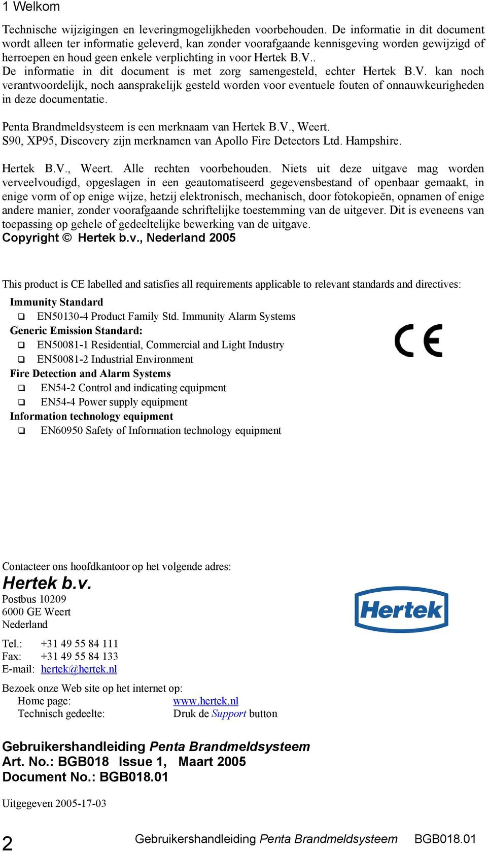 . De informatie in dit document is met zorg samengesteld, echter Hertek B.V.