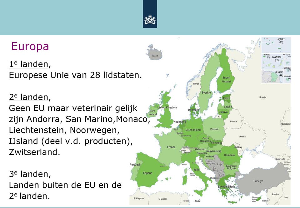 Marino,Monaco, Liechtenstein, Noorwegen, IJsland 