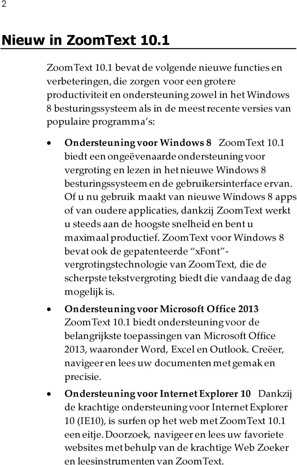 populaire programma s: Ondersteuning voor Windows 8 ZoomText 10.