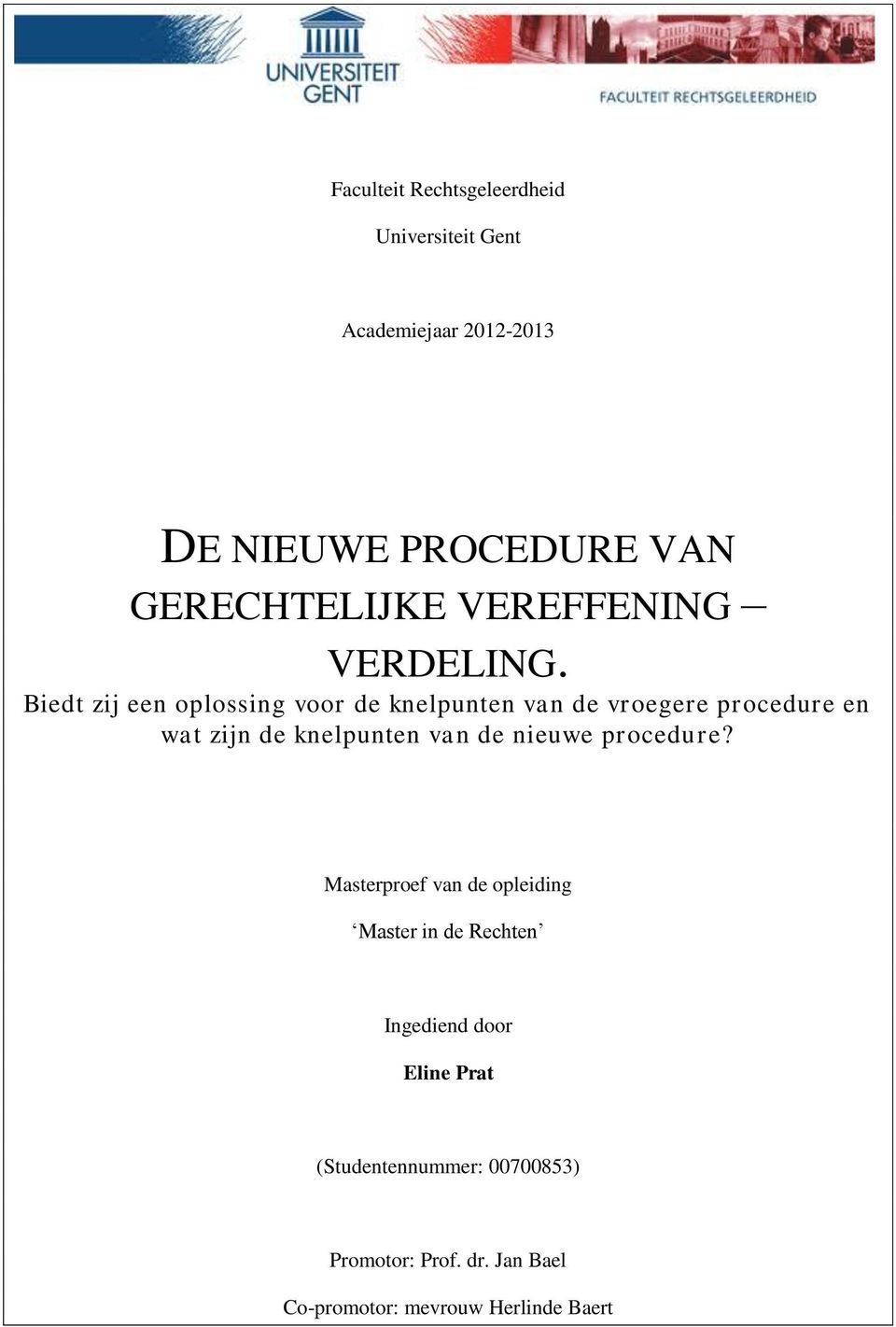 Biedt zij een oplossing voor de knelpunten van de vroegere procedure en wat zijn de knelpunten van de