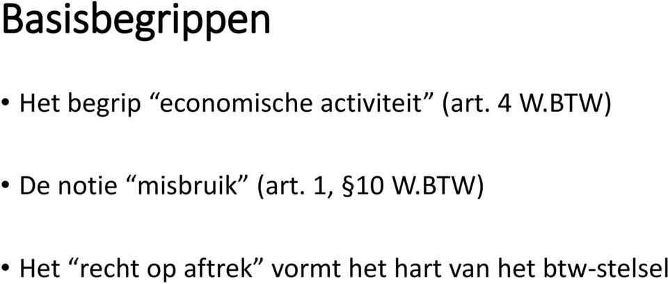 BTW) De notie misbruik (art. 1, 10 W.