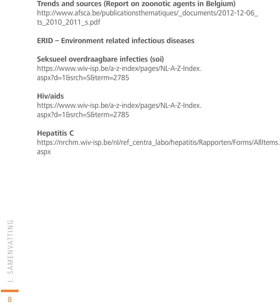 pdf ERID Environment related infectious diseases Seksueel overdraagbare infecties (soi) https://www.wiv-isp.