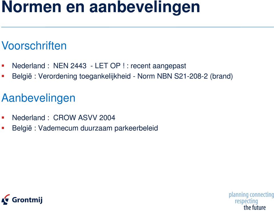 : recent aangepast België : Verordening toegankelijkheid -