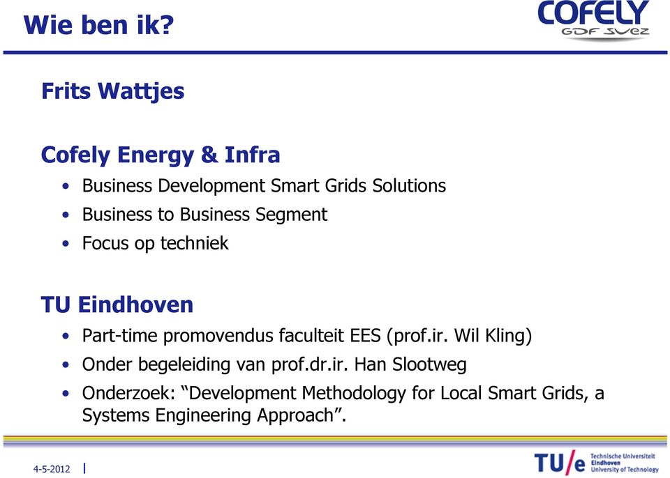 Business to Business Segment Focus op techniek TU Eindhoven Part-time promovendus