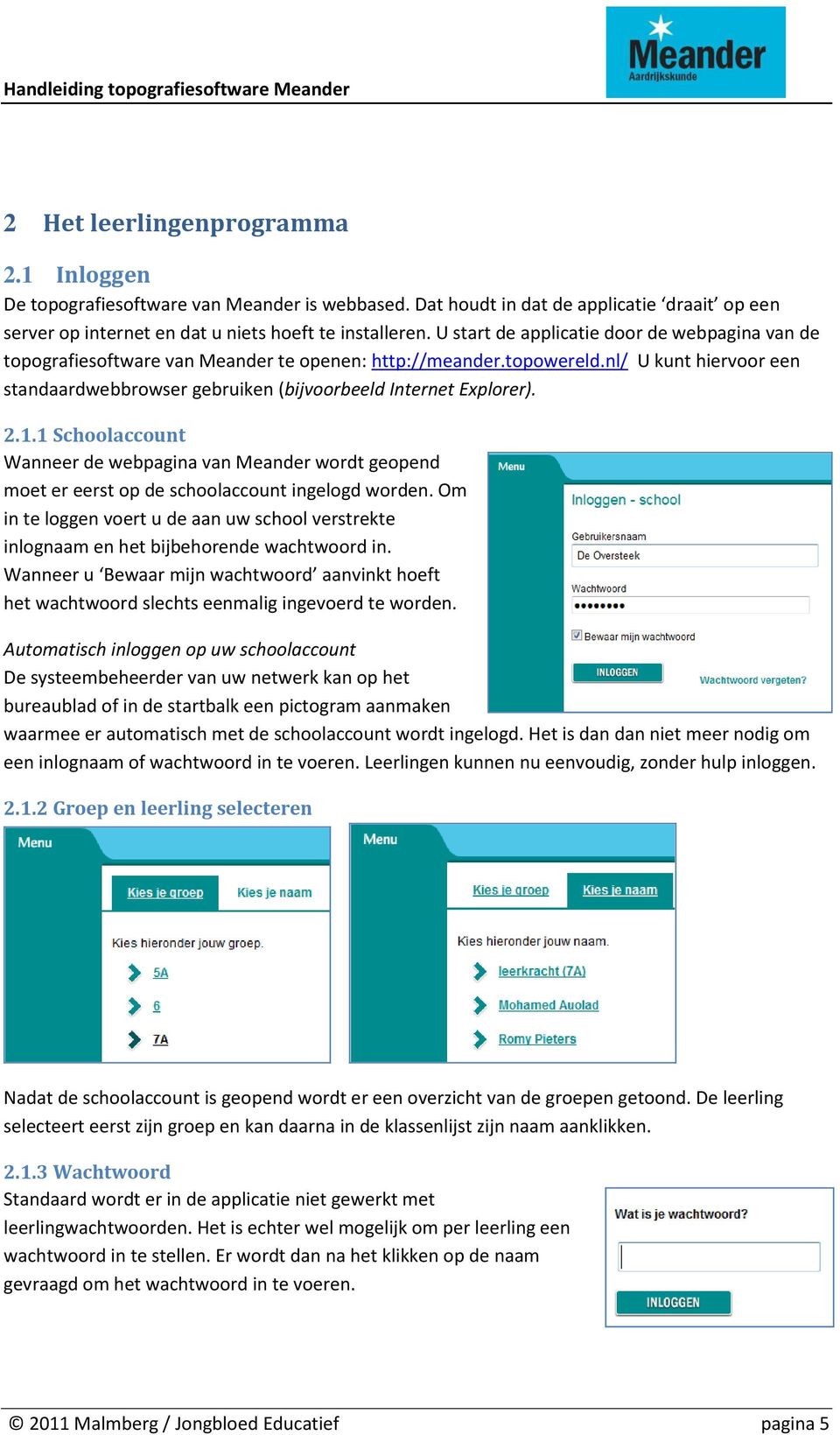 nl/ U kunt hiervoor een standaardwebbrowser gebruiken (bijvoorbeeld Internet Explorer). 2.1.