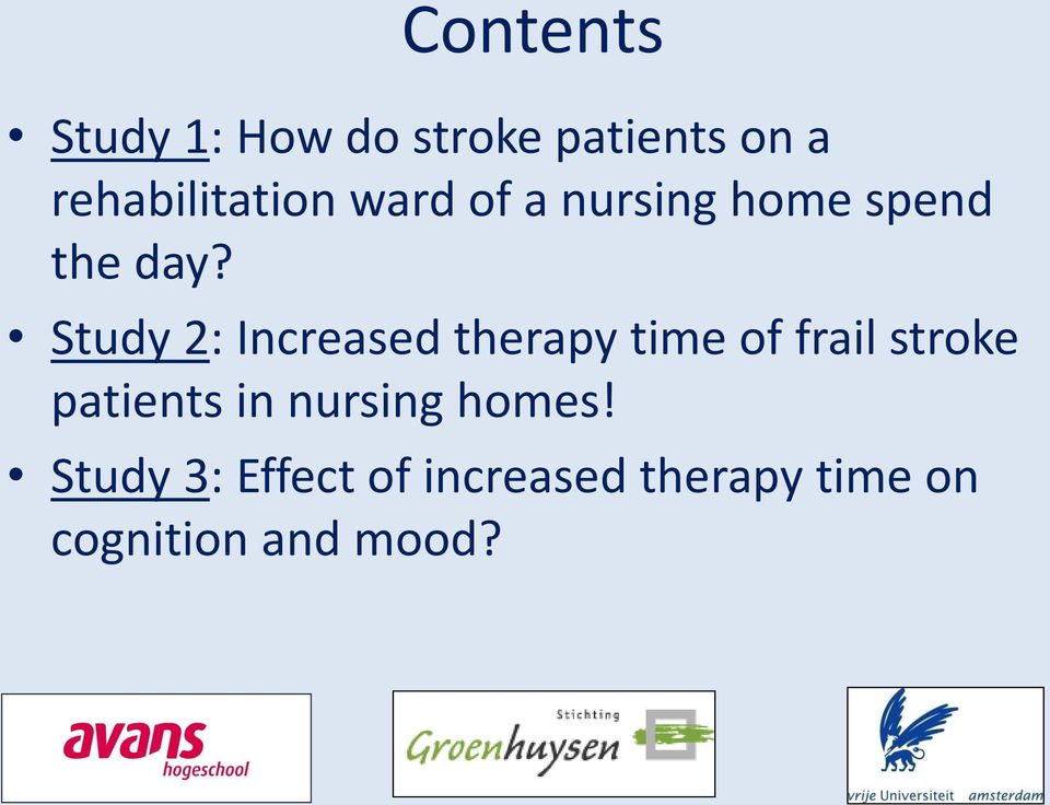Study 2: Increased therapy time of frail stroke patients in