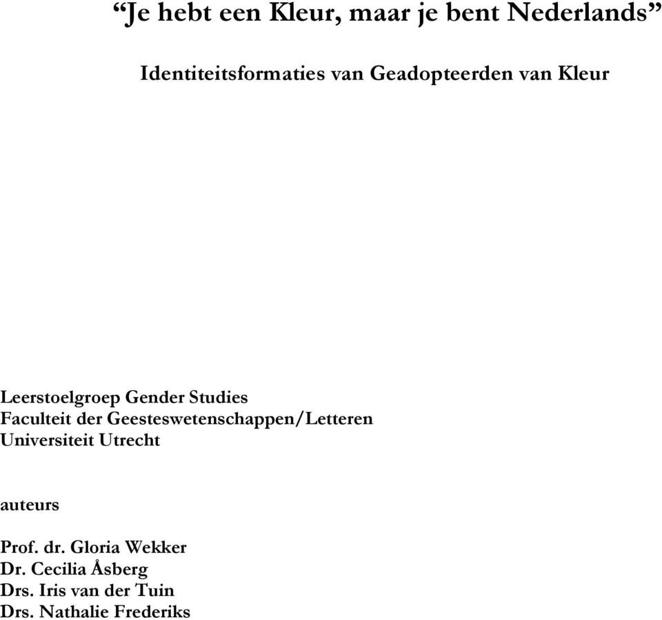 Geesteswetenschappen/Letteren Universiteit Utrecht auteurs Prof. dr.