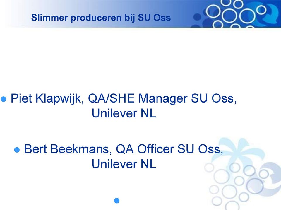 SU Oss, Unilever NL Bert