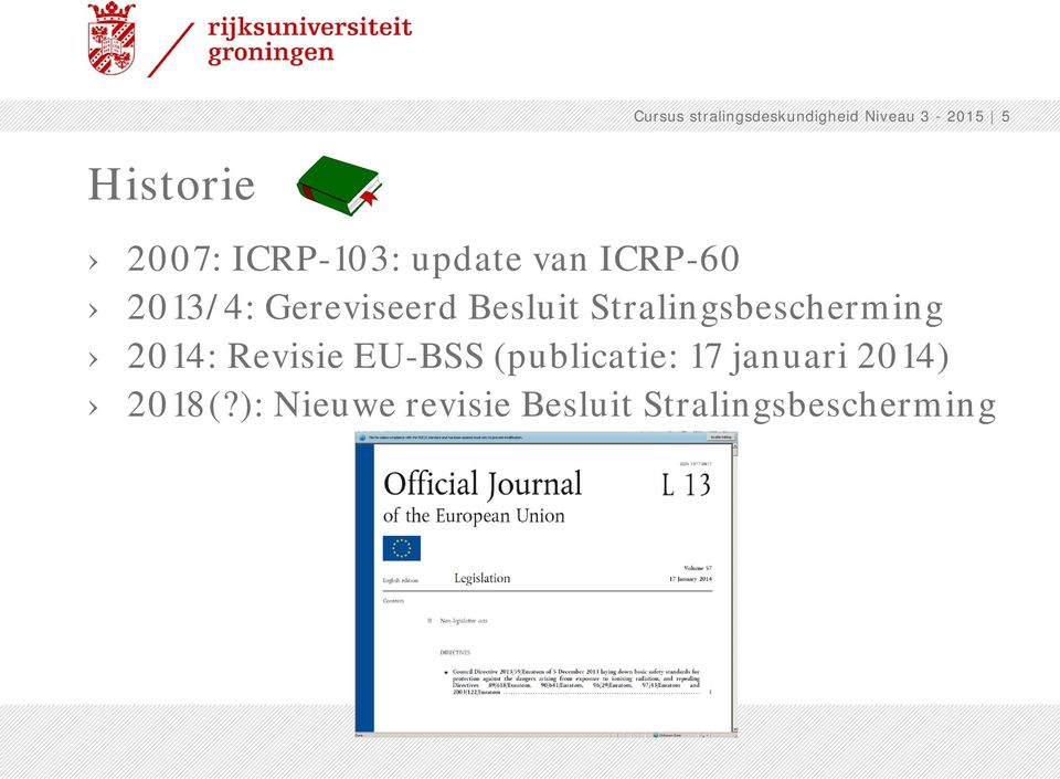 Stralingsbescherming 2014: Revisie EU-BSS (publicatie: 17