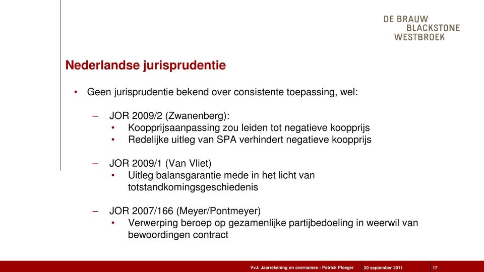 2009/1 (Van Vliet) Uitleg balansgarantie mede in het licht van totstandkomingsgeschiedenis JOR 2007/166